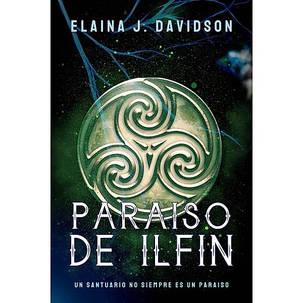Paraiso de Ilfin / Elaina J. Davidson, Elaina J. Davidson