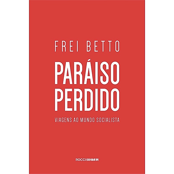 Paraíso perdido, Frei Betto