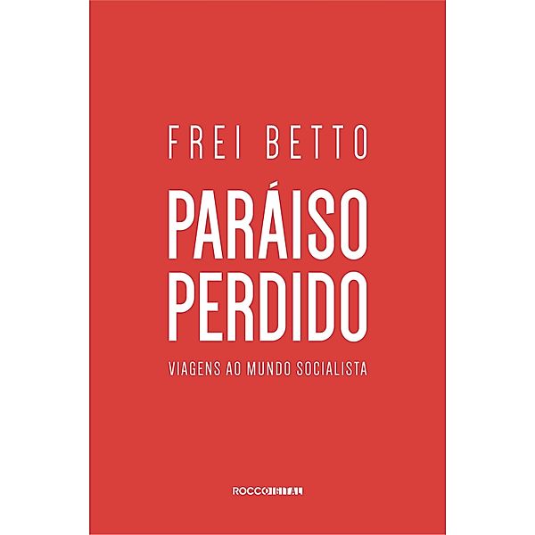 Paraíso perdido, Frei Betto