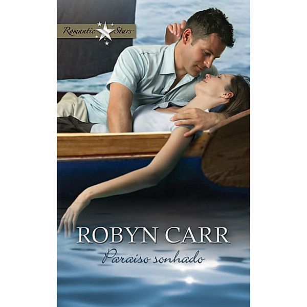 Paraíso sonhado / Romantic Stars Bd.37, Robyn Carr