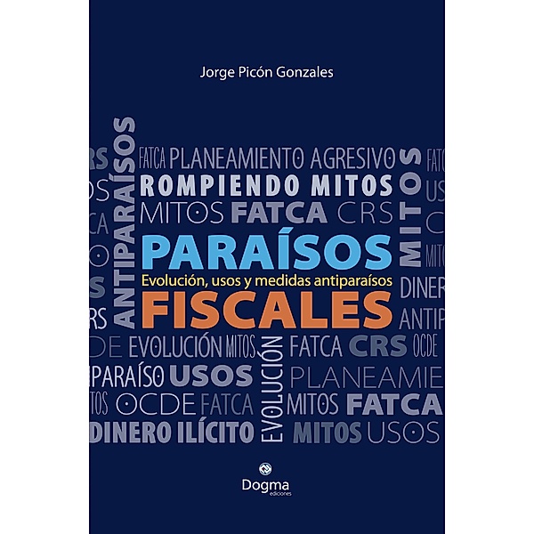 Paraísos fiscales: rompiendo mito, Jorge Picón Gonzales