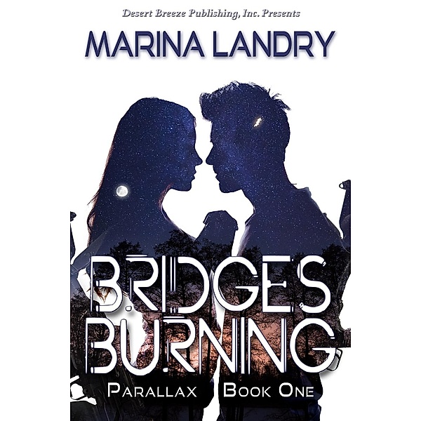 Parallax: Bridges Burning (Parallax, #1), Marina Landry