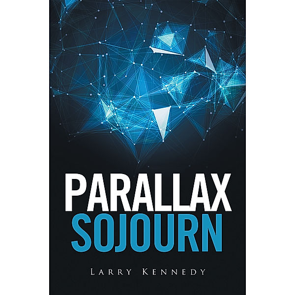 Parallax Sojourn, Larry Kennedy