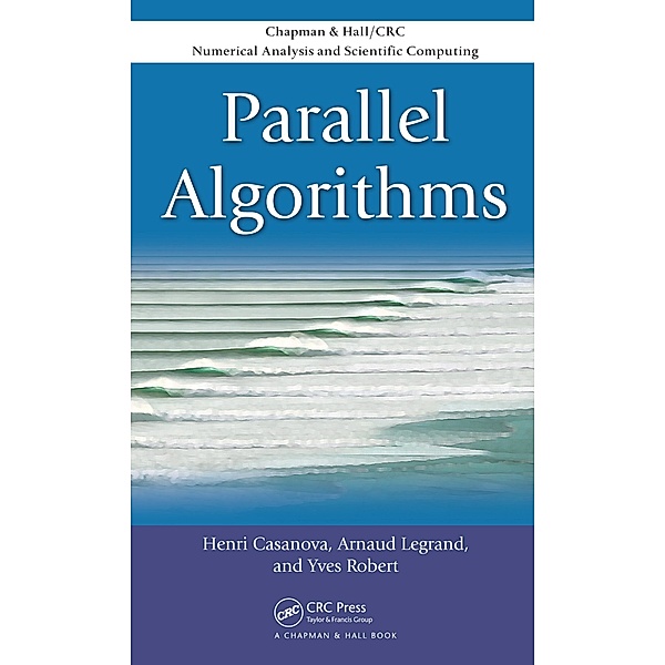 Parallel Algorithms, Henri Casanova, Arnaud Legrand, Yves Robert