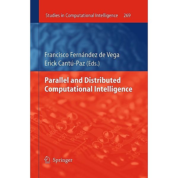 Parallel and Distributed Computational Intelligence / Studies in Computational Intelligence Bd.269