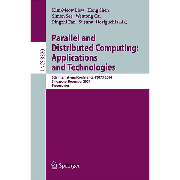 Parallel and Distributed Computing: Applications and Technologies / Lecture Notes in Computer Science Bd.3320