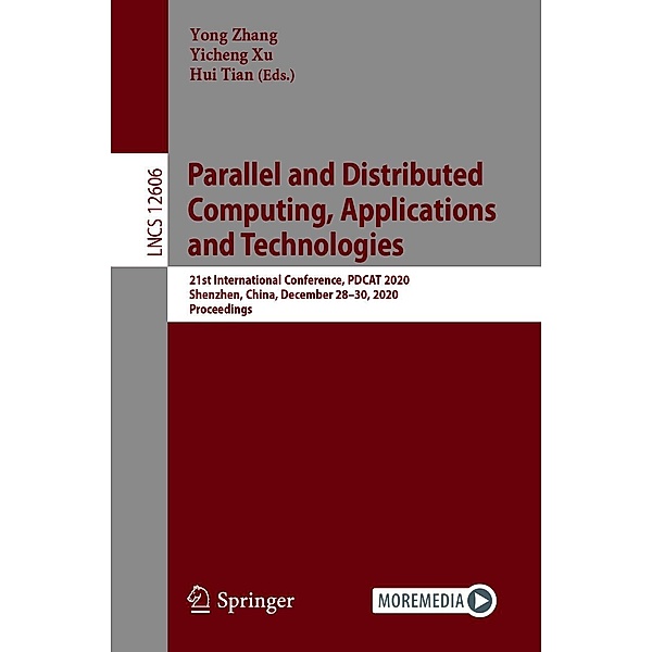 Parallel and Distributed Computing, Applications and Technologies / Lecture Notes in Computer Science Bd.12606