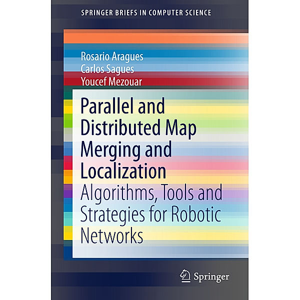 Parallel and Distributed Map Merging and Localization, Rosario Aragues, Carlos Sagüés, Youcef Mezouar