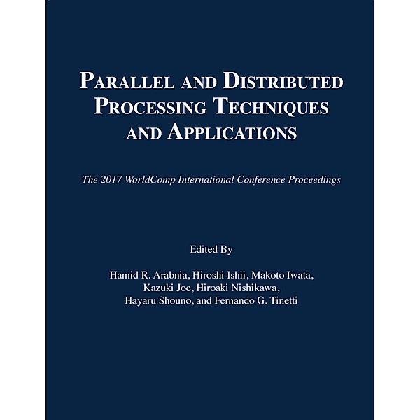 Parallel and Distributed Processing Techniques and Applications / The 2017 WorldComp International Conference Proceedings