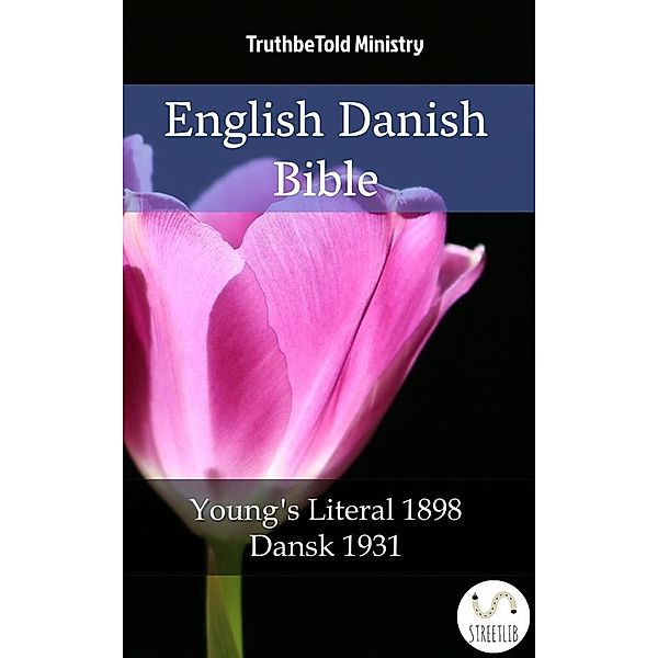 Parallel Bible Halseth: English Danish Bible, Truthbetold Ministry