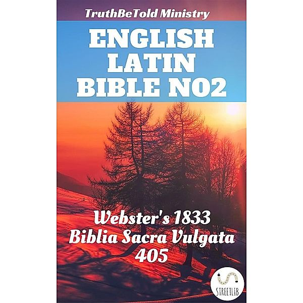 Parallel Bible Halseth: English Latin Bible No2, Truthbetold Ministry