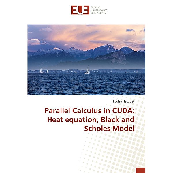 Parallel Calculus in CUDA: Heat equation, Black and Scholes Model, Nicolas Hecquet