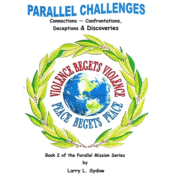 Parallel Challenges (PARALLEL MISSIONS, #2) / PARALLEL MISSIONS, Larry L. Sydow