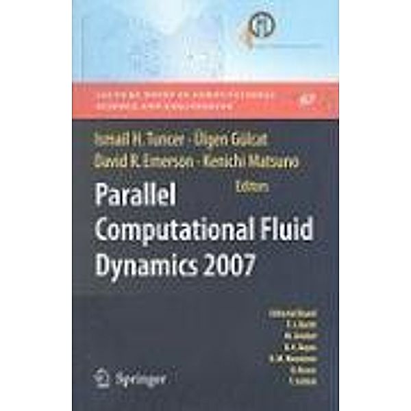 Parallel Computational Fluid Dynamics 2007 / Lecture Notes in Computational Science and Engineering Bd.67