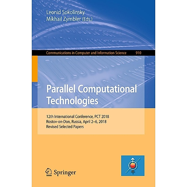 Parallel Computational Technologies / Communications in Computer and Information Science Bd.910