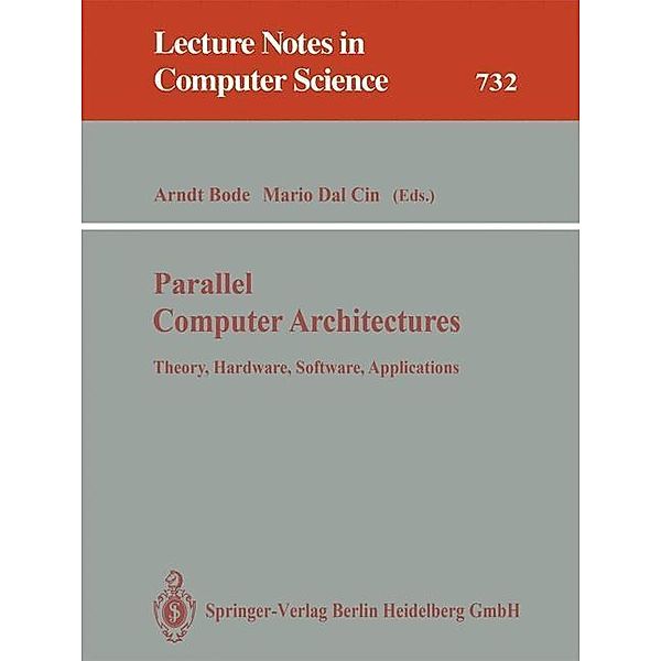Parallel Computer Architectures / Lecture Notes in Computer Science Bd.732