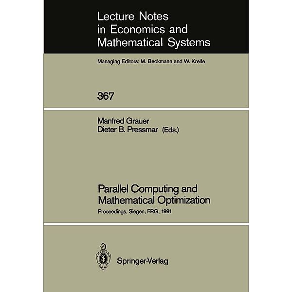 Parallel Computing and Mathematical Optimization / Lecture Notes in Economics and Mathematical Systems Bd.367