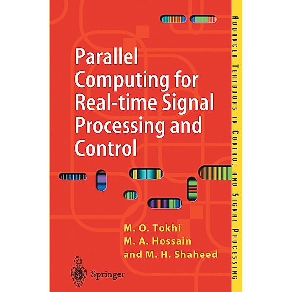 Parallel Computing for Real-time Signal Processing and Control, M. Osman Tokhi, M. Alamgir Hossain, M. Hasan Shaheed