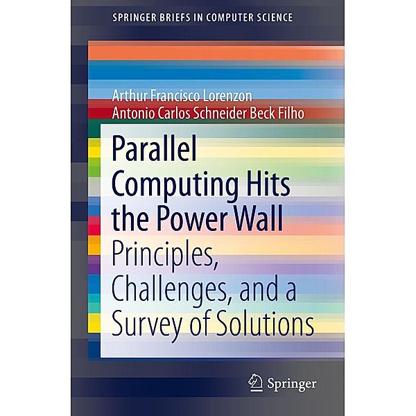 Parallel Computing Hits the Power Wall / SpringerBriefs in Computer Science, Arthur Francisco Lorenzon, Antonio Carlos Schneider Beck Filho