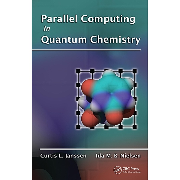 Parallel Computing in Quantum Chemistry, Curtis L. Janssen, Ida M. B. Nielsen