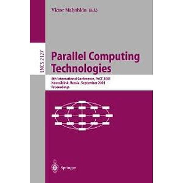 Parallel Computing Technologies / Lecture Notes in Computer Science Bd.2127