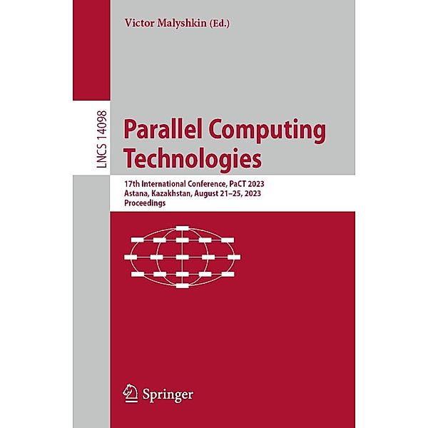 Parallel Computing Technologies / Lecture Notes in Computer Science Bd.14098