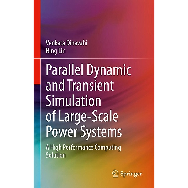 Parallel Dynamic and Transient Simulation of Large-Scale Power Systems, Venkata Dinavahi, Ning Lin