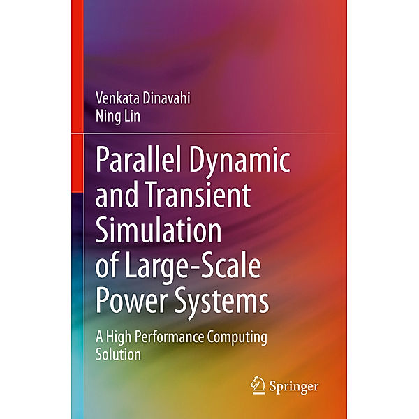 Parallel Dynamic and Transient Simulation of Large-Scale Power Systems, Venkata Dinavahi, Ning Lin