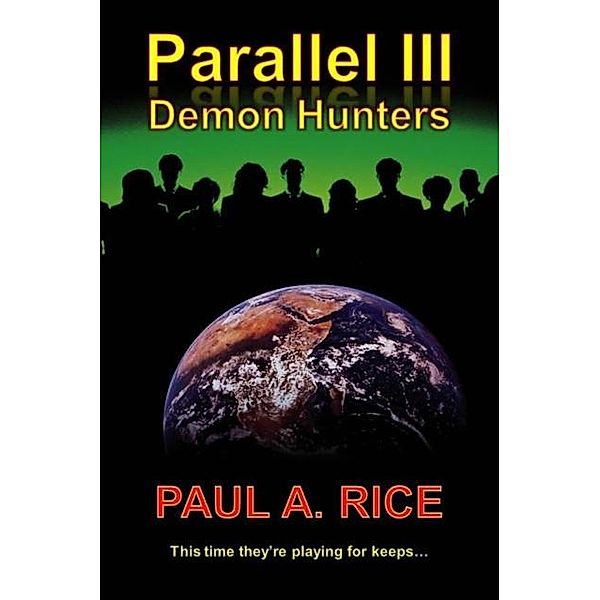 Parallel III - Demon Hunters / eBookpartnership.com, Paul A Rice