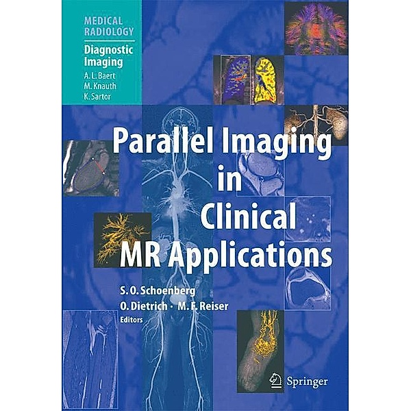 Parallel Imaging in Clinical MR Applications, A. L. Baert