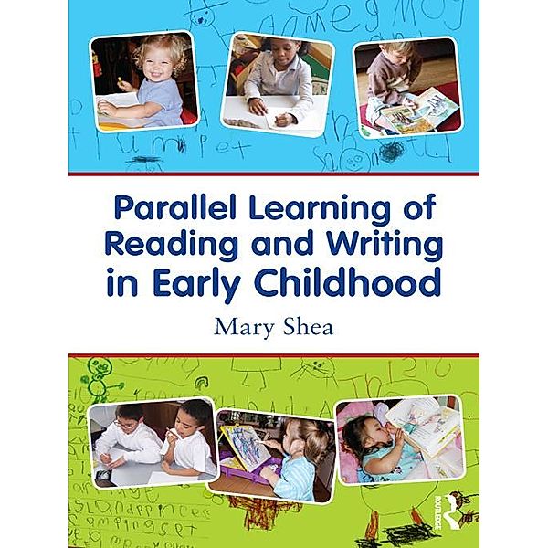 Parallel Learning of Reading and Writing in Early Childhood, Mary Shea