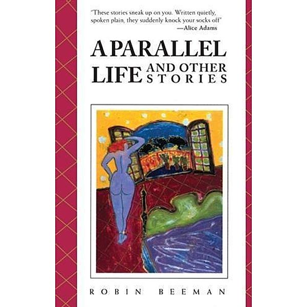 Parallel Life and Other Stories, Robin Beeman