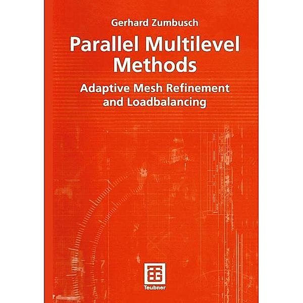 Parallel Multilevel Methods, Gerhard Zumbusch