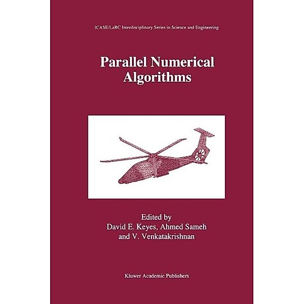 Parallel Numerical Algorithms / ICASE LaRC Interdisciplinary Series in Science and Engineering Bd.4