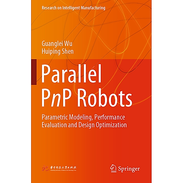 Parallel PnP Robots, Guanglei Wu, Huiping Shen
