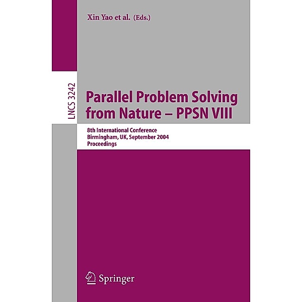 Parallel Problem Solving from Nature - PPSN VIII / Lecture Notes in Computer Science Bd.3242