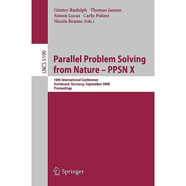 Parallel Problem Solving from Nature - PPSN X / Lecture Notes in Computer Science Bd.5199
