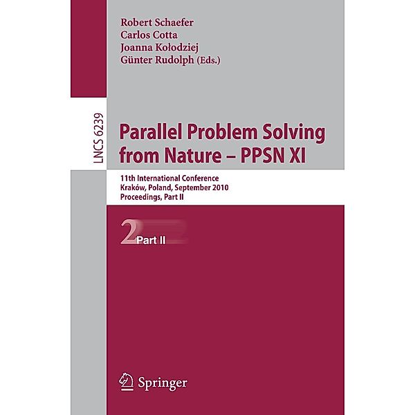 Parallel Problem Solving from Nature, PPSN XI / Lecture Notes in Computer Science Bd.6239