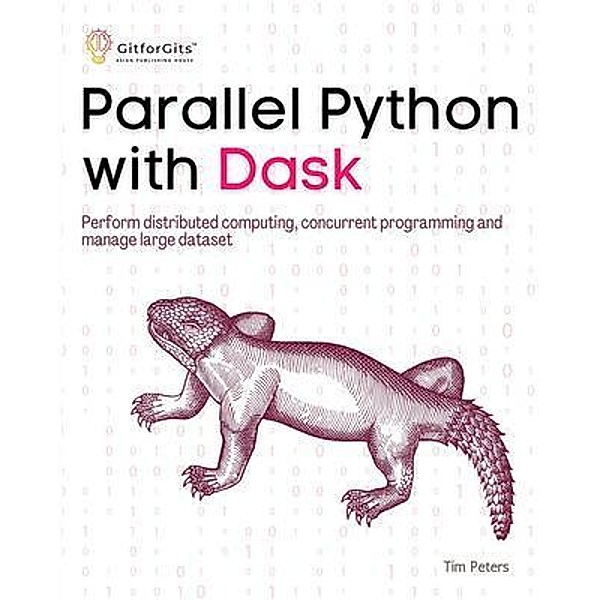 Parallel Python with Dask, Tim Peters