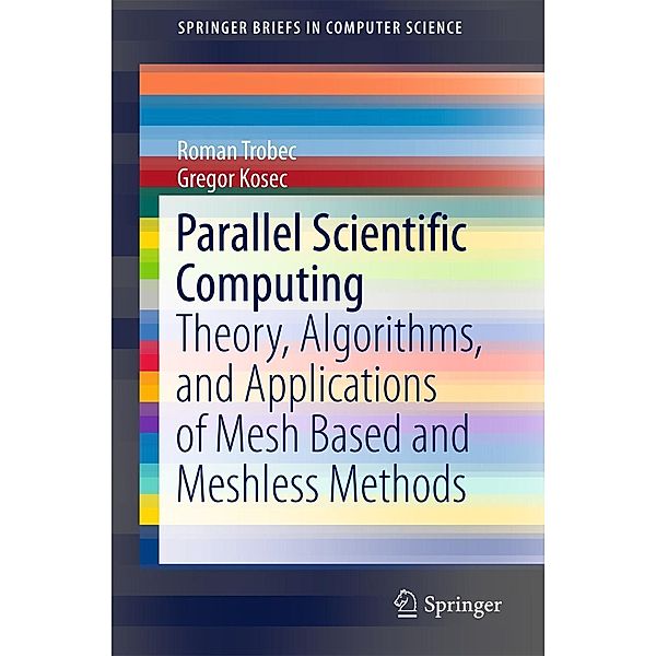 Parallel Scientific Computing / SpringerBriefs in Computer Science, Roman Trobec, Gregor Kosec