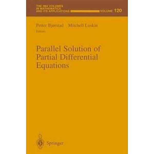 Parallel Solution of Partial Differential Equations / The IMA Volumes in Mathematics and its Applications Bd.120