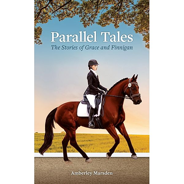 Parallel Tales The Stories of Grace and Finnigan / Parallel Tales, Amberley Marsden