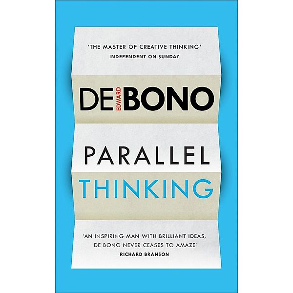 Parallel Thinking, Edward De Bono