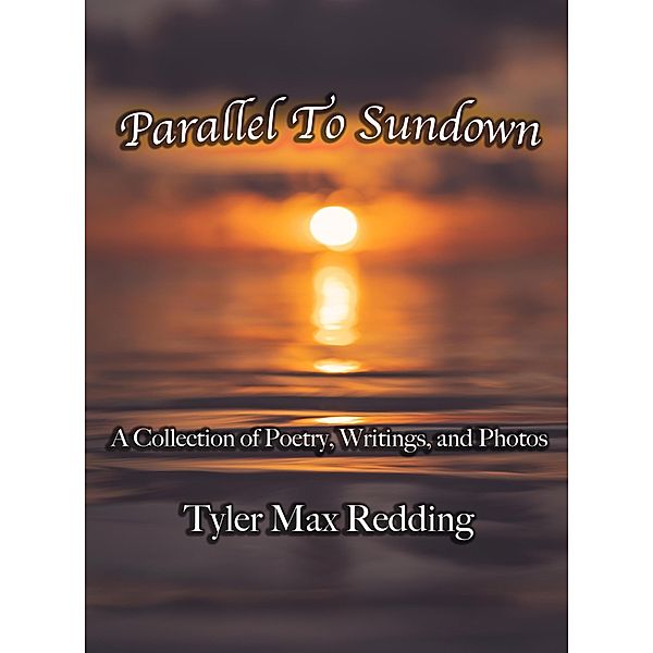 Parallel To Sundown, Tyler Max Redding