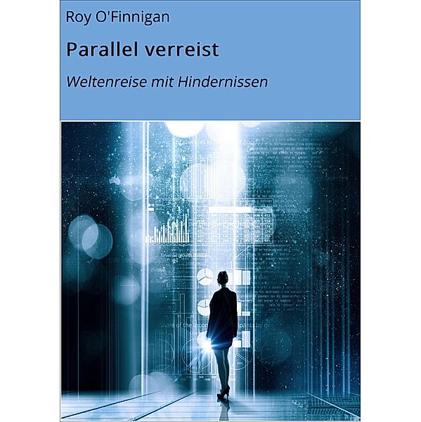 Parallel verreist, Roy O'Finnigan