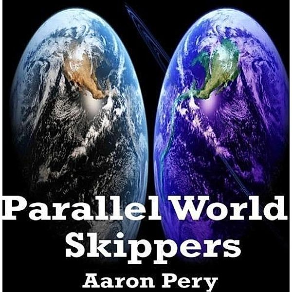 Parallel World Skippers, Aaron Pery