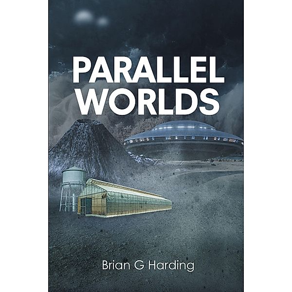 Parallel Worlds, Brian G Harding