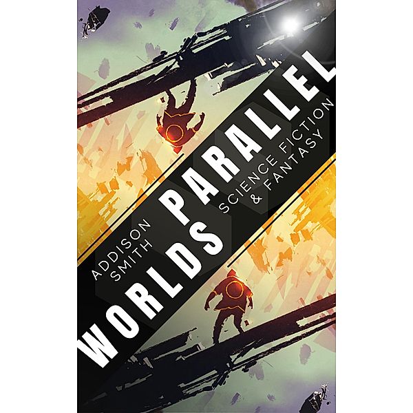 Parallel Worlds / Parallel Worlds, Addison Smith
