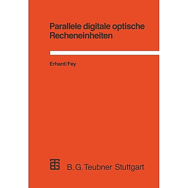 Parallele digitale optische Recheneinheiten, Dietmar Fey