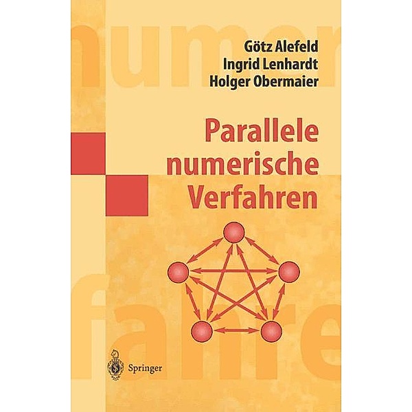 Parallele numerische Verfahren, Götz Alefeld, Ingrid Lenhardt, Holger Obermaier